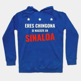 "Eres Chingona Si Naciste en Sinaloa" Hoodie